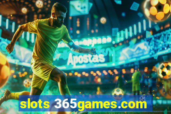 slots 365games.com